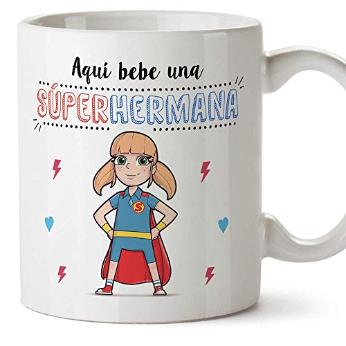 MUGFFINS Taza Hermana - Aquí Bebe una Super Hermana - Taza Desayuno/Idea Regalo Cumpleaños para Hermanitas. Cerámica 350 mL