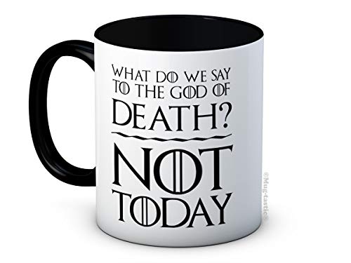 Taza de café de cerámica divertida con texto en inglés «What Do We Say to the God of Death» Not Today